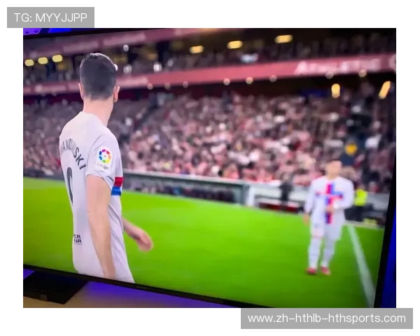 西甲联赛宣传片大全集品牌视觉盛宴